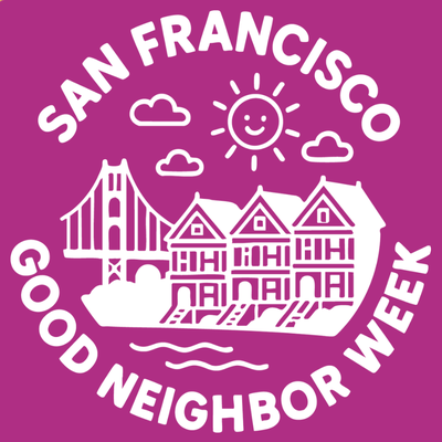 San Francisco Good Neighbor Week!