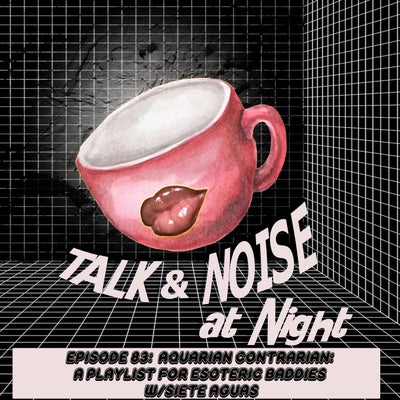 Aquarian Contrarian: A Playlist for Esoteric Baddies w/siete aguas