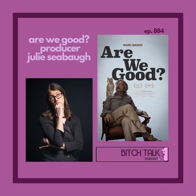 Are We Good? Producer Julie Seabaugh