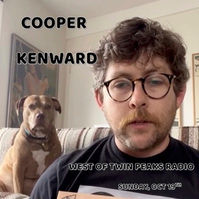West of Twin Peaks Radio #243 feat Cooper Kenward