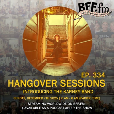 Hangover Sessions 334 Ft. The Karney Band ~ December 7th 2025