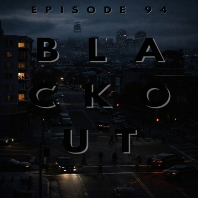 EP 94: BLACKOUT w/Gothic Prince Aaron + BRO JILL