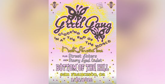WIN TICKETS: Grrrl Gang, Street Eaters, Starry Eyed Cadet at Bottom of the Hill