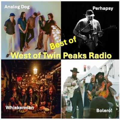 West of Twin Peaks Radio #257 BEST of West of.....