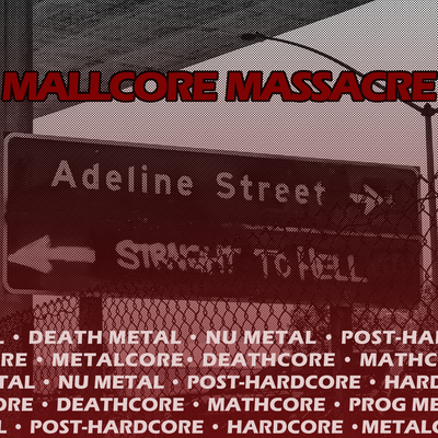 Mallcore Massacre