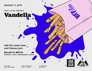 LOUD & Local Presents: Vandella // DJ Jamie Jams // DJ Chelsea Lynn