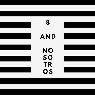 Ocho and Nosotros - 3