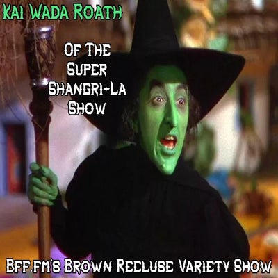 BRVS 100: Kai Wada Roath of Super Shangri-La Show!