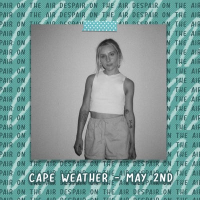 Despair on the Air #80 w/ Cape Weather