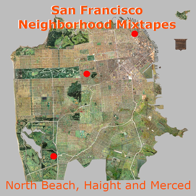 SF Neighborhoods: North Beach, Haight and Merced