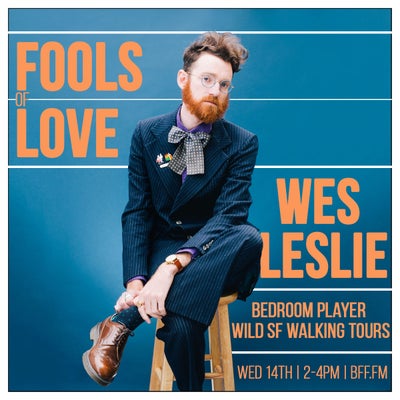 Wes Leslie | Bedroom Player & Wild SF Tours