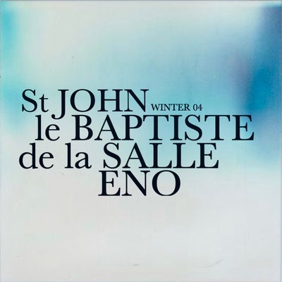 WINTER 04 ~ ST JOHN le BAPTISTE de la SALLE ENO