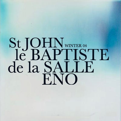 WINTER 04 ~ ST JOHN le BAPTISTE de la SALLE ENO
