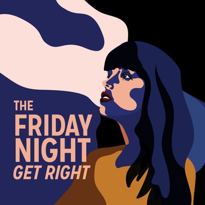 The Friday Night Get Right: Blame It On Your Love