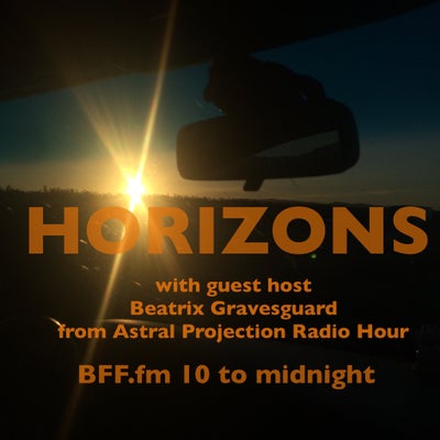 HORIZONS #29 (featuring guest host Beatrix Gravesguard)