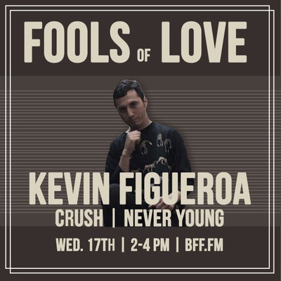 Kevin Figueroa | Crush . Never Young . Cotillon