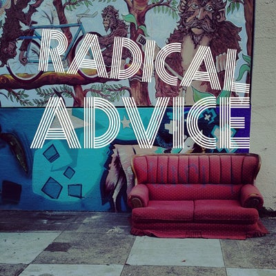 Radical Advice