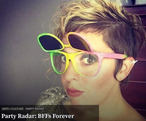 Party Radar: BFFs Forever