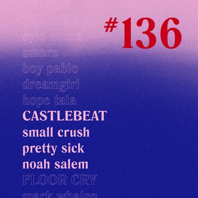 Casually Crying - Episode 136 - CASTLEBEAT, Small Crush, Pretty Sick, Noah Salem