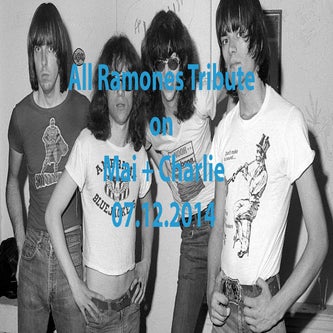 July 12: All Ramones Tribute on 'Mai + Charlie'