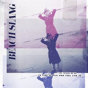 Heavy Rotation: Beach Slang - Bad Art & Weirdo Ideas