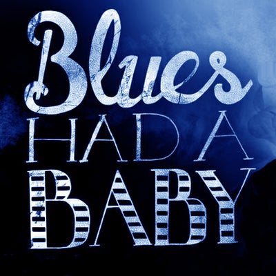 The Blues Had a Baby:  Reel to Reel Edition