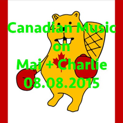 August 8, 2015: Canadian Music Showcase on 'Mai + Charlie'