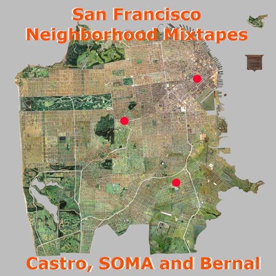 SF Neighborhoods: Bernal,  Castro and SOMA