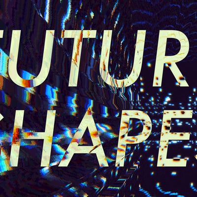 w/ future shapes--here to mend our tender hearts.