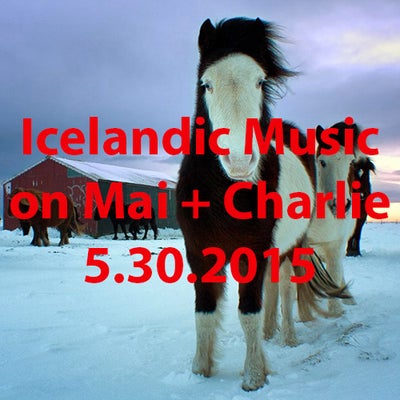 May 30, 2015: Icelandic music 'Mai + Charlie'