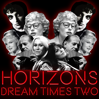 HORIZONS #76 Dream Times Two