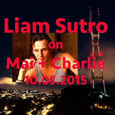 October 3, 2015: Liam Sutro on 'Mai + Charlie'
