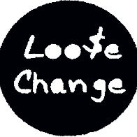 LOO$E CHANGE
