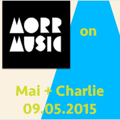 September 4, 2015: Morr Music Showcase on 'Mai +Charlie'