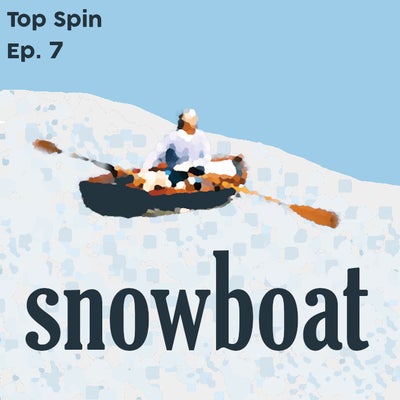 Ep. 7 - "Snowboat"