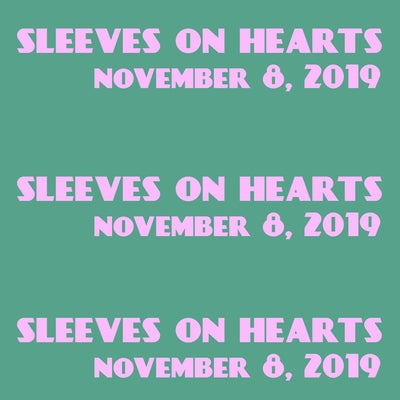 sleeves on hearts /// november 8, 2019 (start it 4 minutes in)