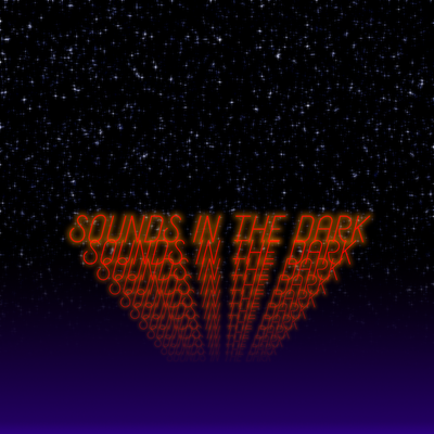 Sounds in the Dark - 11.7.18