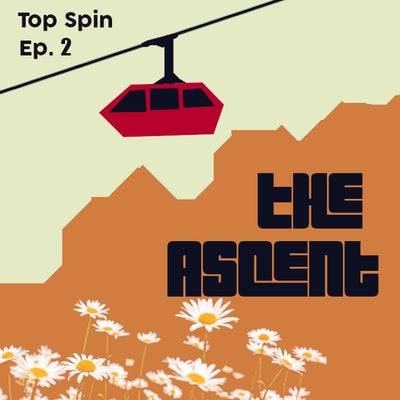 Ep. 2 - "The Ascent"