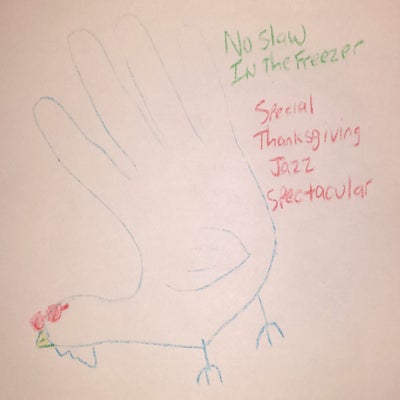 No Slaw In The Freezer - November 26, 2014 Special Thanksgiving Jazz Spectacular!