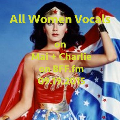 September 19: All Women Vocals on Mai + Charlie